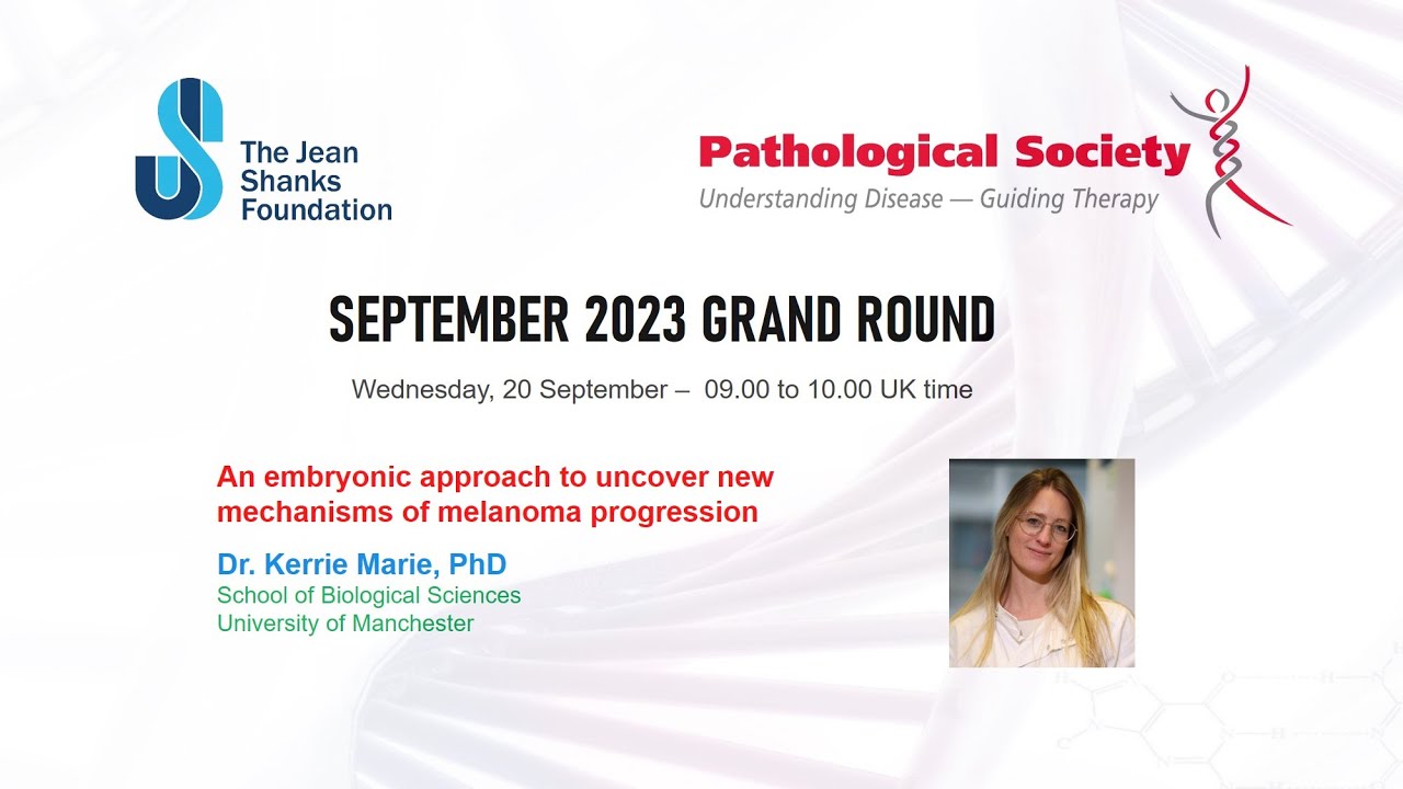 Pathology Grand Rounds September 2023- Sponsored by PathSoc & the Jean Shanks Foundation