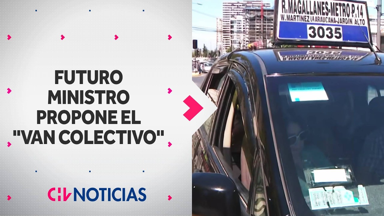 Futuro ministro propone taxis colectivos tipo van para mayor capacidad - CHV Noticias