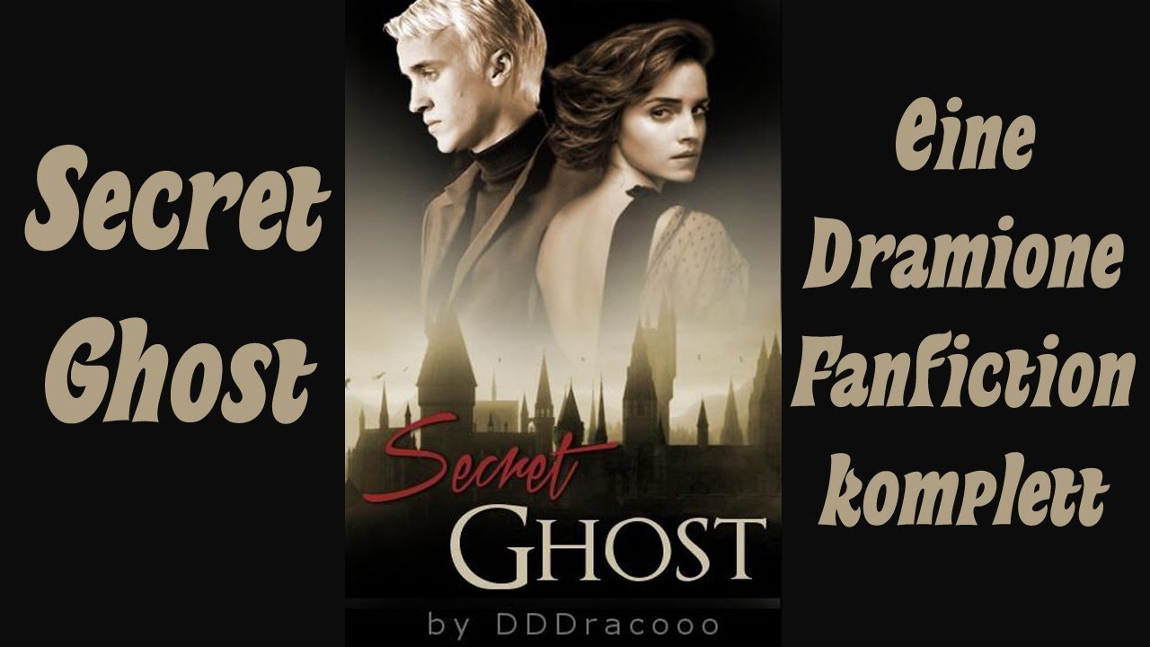 Secret Ghost 💕 Eine Dramione Fanfiction ✔ komplett