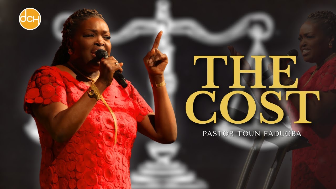 The Cost  | Pst. Toun Fadugba | 11AM Thanksgiving Service