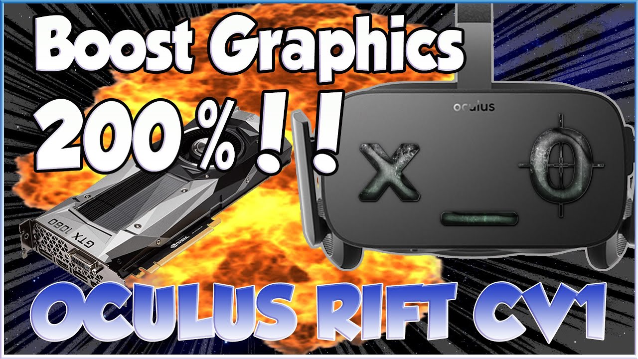 Boost Oculus Rift Graphics 200%!!  Game Resolution CV1(SDK/Debug How to Increase ImproveTutorial)