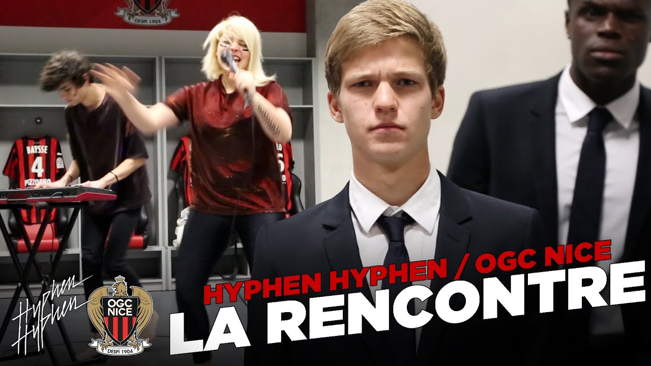 Hyphen Hyphen / OGC Nice : la rencontre