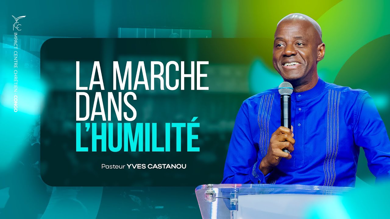 MARCHER DANS L’HUMILITÉ | Pasteur Yves CASTANOU | Culte Connecté du Dim. 06/09/2020