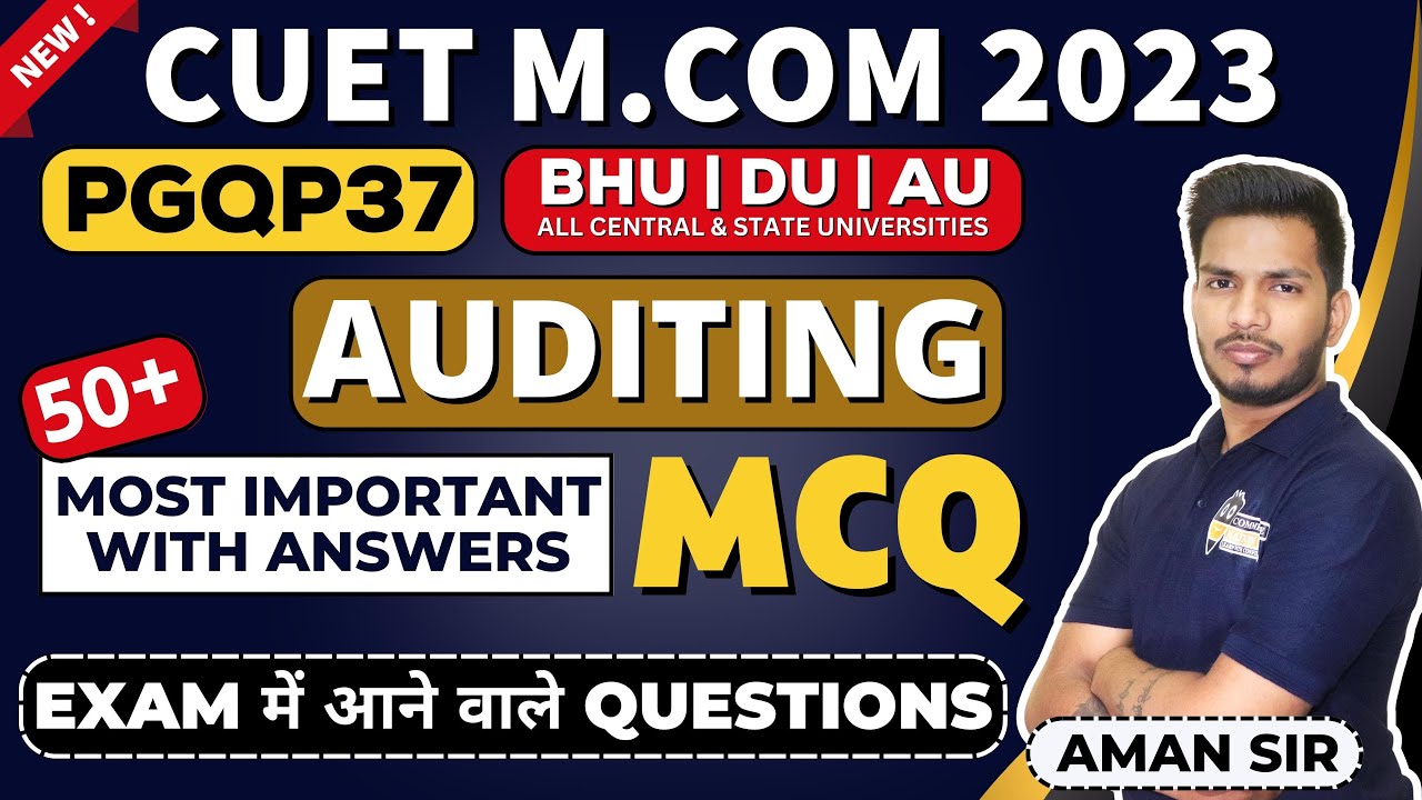 Auditing 50 MCQ | CUET PG M.Com Entrance 2023 | BHU, AU, AU M.Com Entrance 2023 | Model Paper