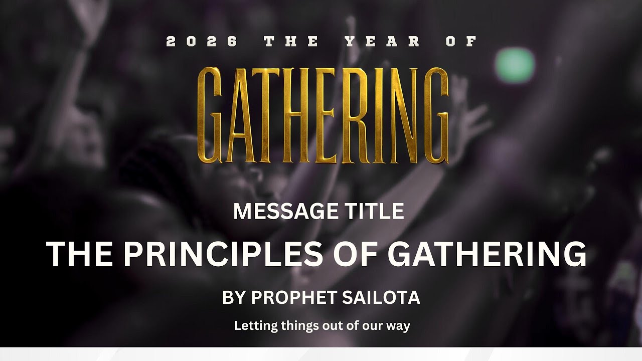 THE PRINCIPLES OF GATHERING BY PROPHET SAILOTA. PART 1