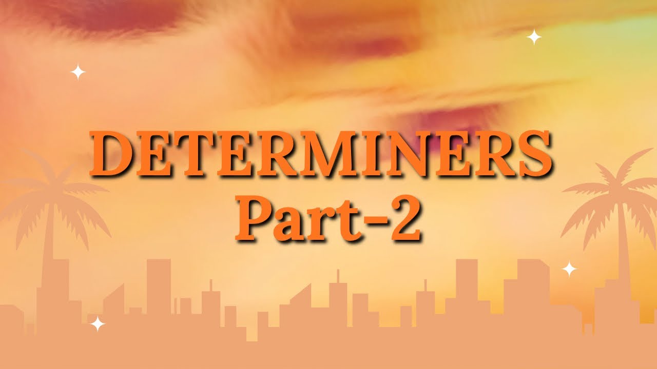 Class-IX, Determiners (Part-2), Activities 