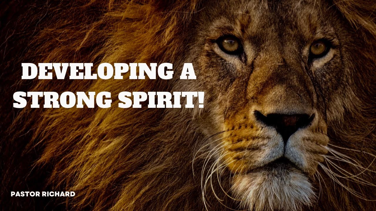Developing a Strong Spirit!