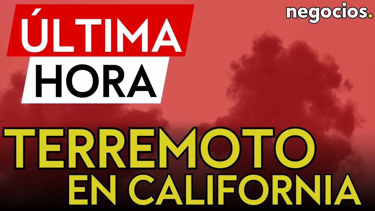 &Uacute;LTIMA HORA | Temblor de 4.9 sacude California y pone en alerta a emergencias