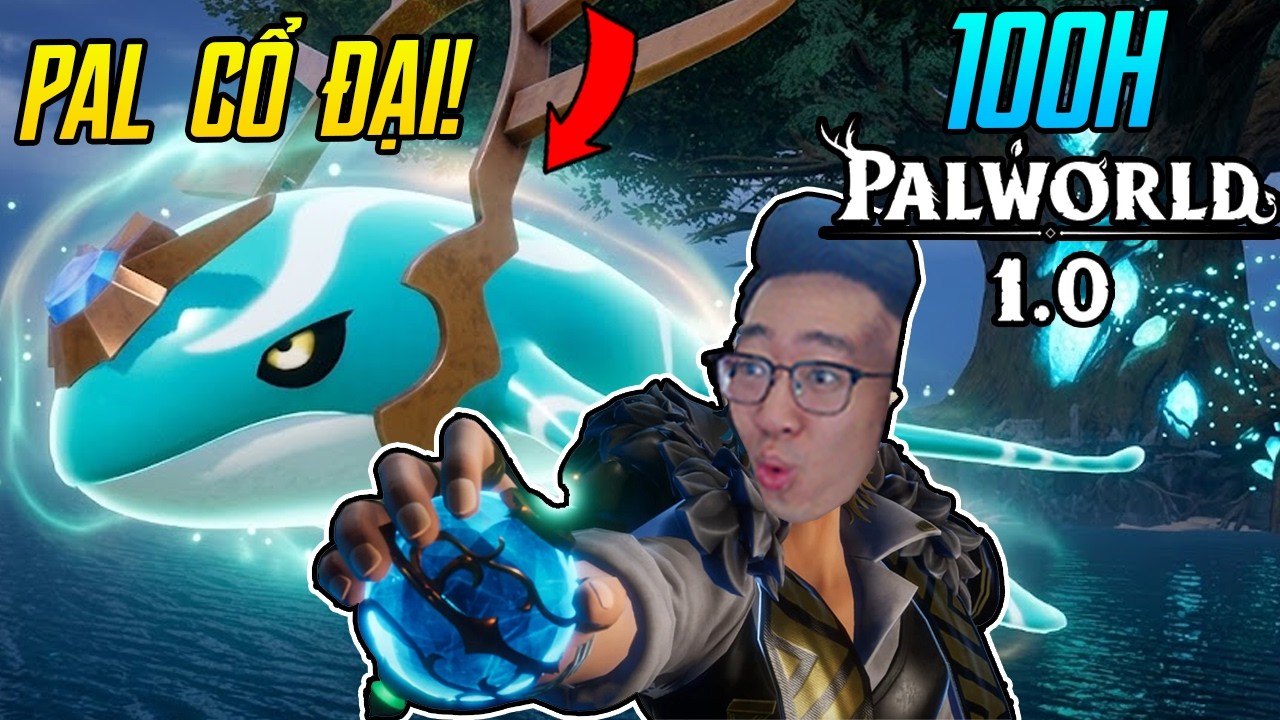 T&ocirc;i đ&atilde; ph&aacute; đảo Palworld 1.0 như thế n&agrave;o? Bắt PAL CỔ ĐẠI & Kh&aacute;m ph&aacute; C&acirc;y Thế Giới
