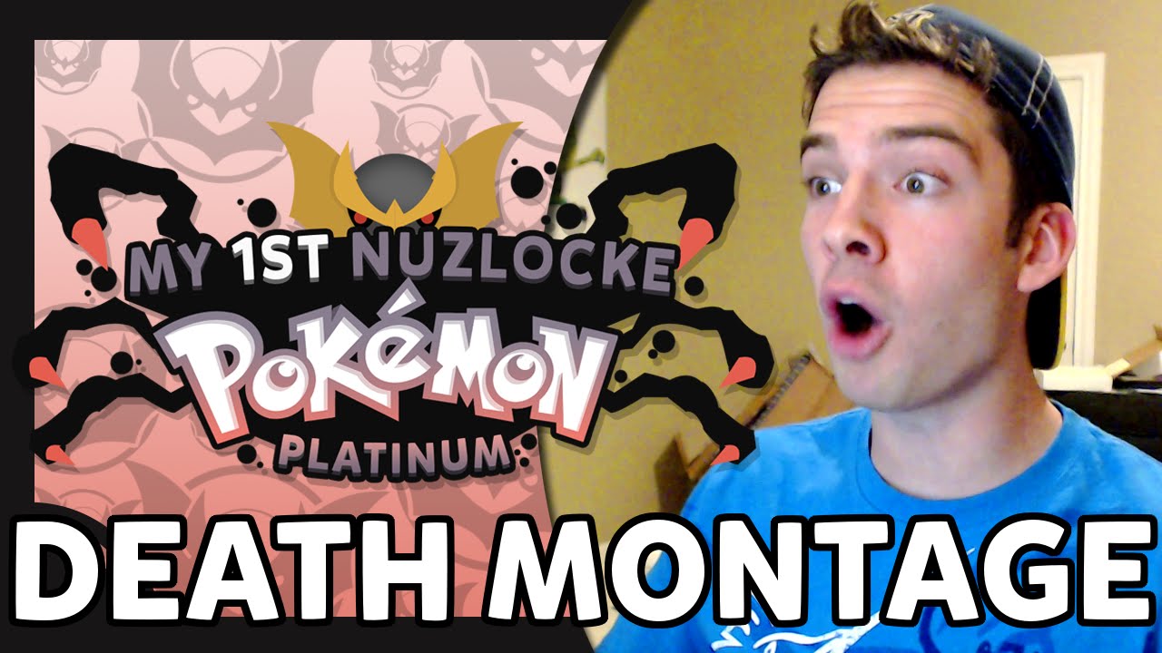 MY FIRST NUZLOCKE (Pokemon Platinum) - DEATH MONTAGE
