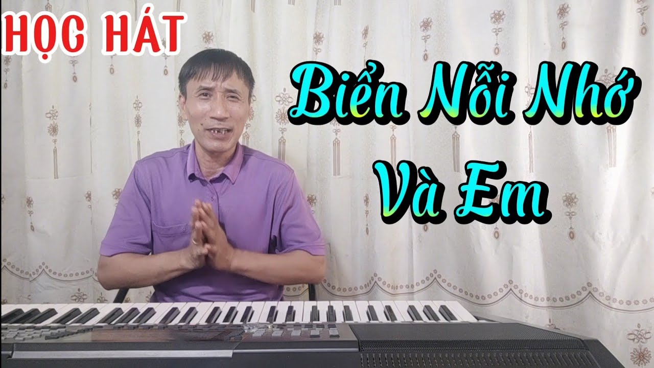 Học hát bài: Biển Nỗi Nhớ Và Em