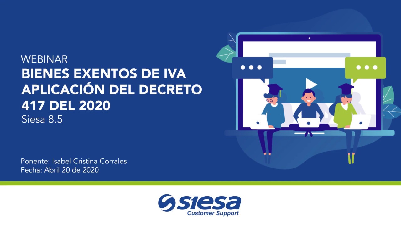 Bienes Exentos de IVA, Aplicaci&oacute;n del Decreto 417 del 2020 en Siesa 8.5 (Webinar)