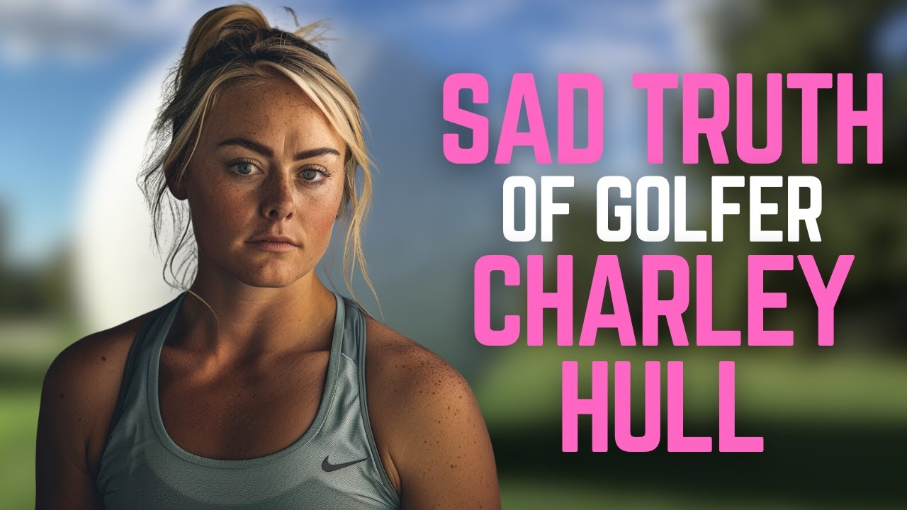 What REALLY Happened to Charley Hull?