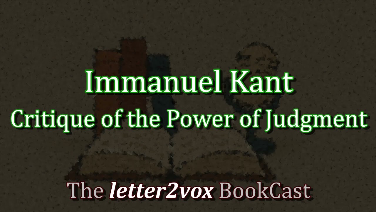 Immanuel Kant – Critique of the Power of Judgment - Podcast Summary