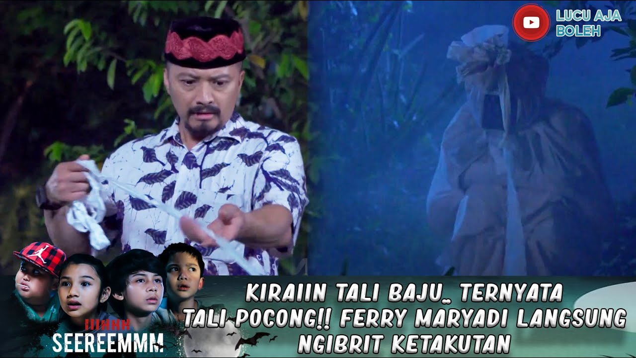 KIRAIIN TALI BAJU.. TERNYATA TALI POCONG!! FERRY MARYADI LANGSUNG NGIBRIT KETAKUTAN  - IH SEREM