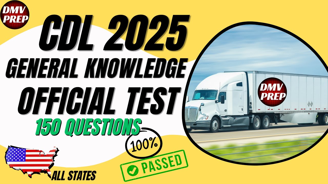 CDL General Knowledge Test 2025   Complete Exam for All States
