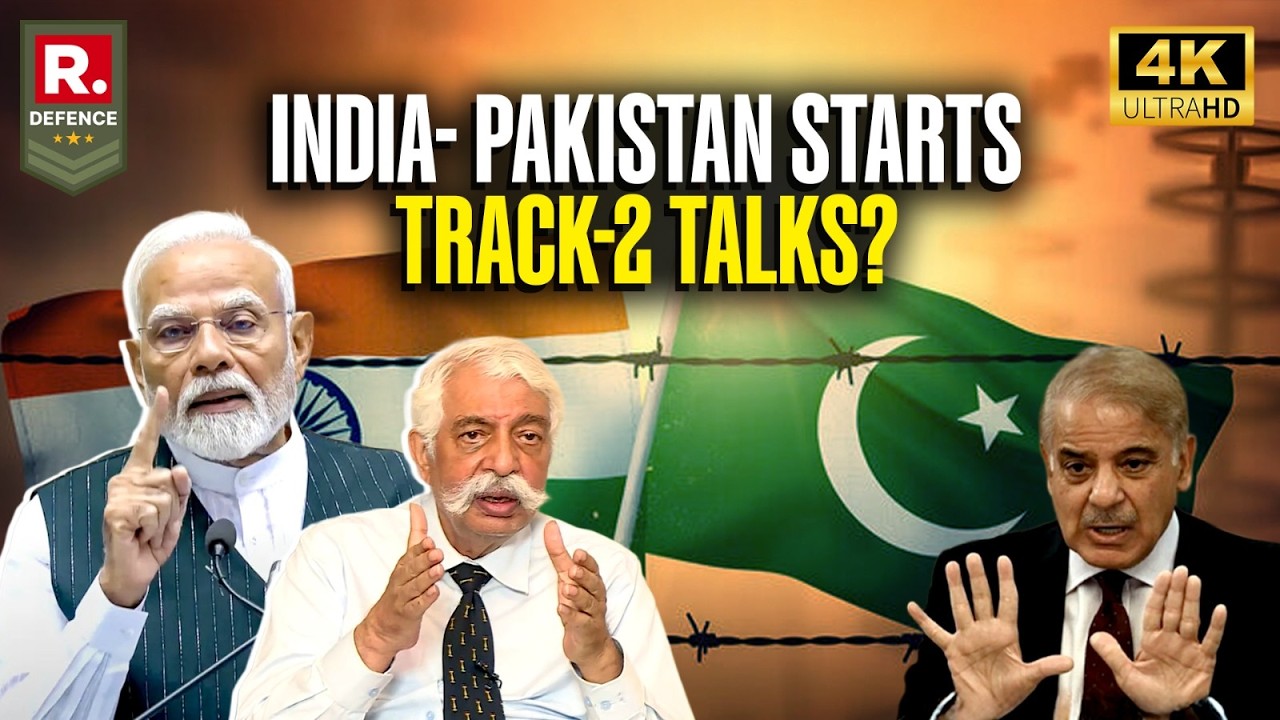 India-Pakistan Start Fresh Track-2 Diplomatic Talks? Maj. Gen. GD Bakshi Analyzes