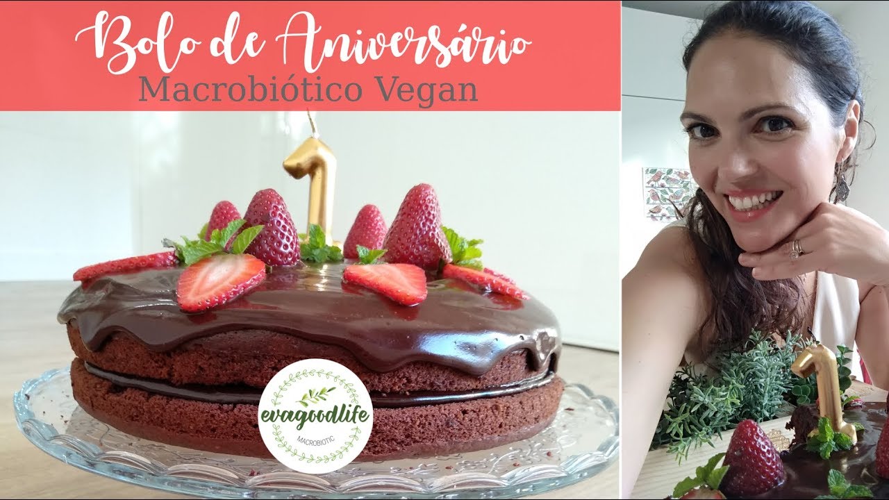 BOLO DE ANIVERSARIO de chocolate |Macrobi&oacute;tico Vegan | sem a&ccedil;&uacute;car | evagoodlife