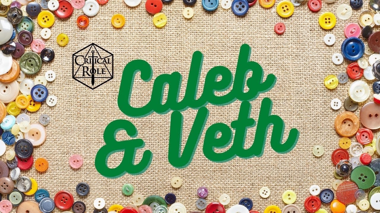 Critical Role: Caleb & Veth