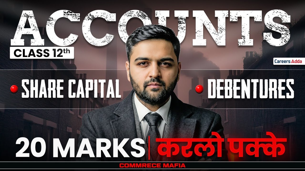 Class 12 Accounts 2026 | 20 Marks करलो पक्के | Share Capital & Debentures in One Shot