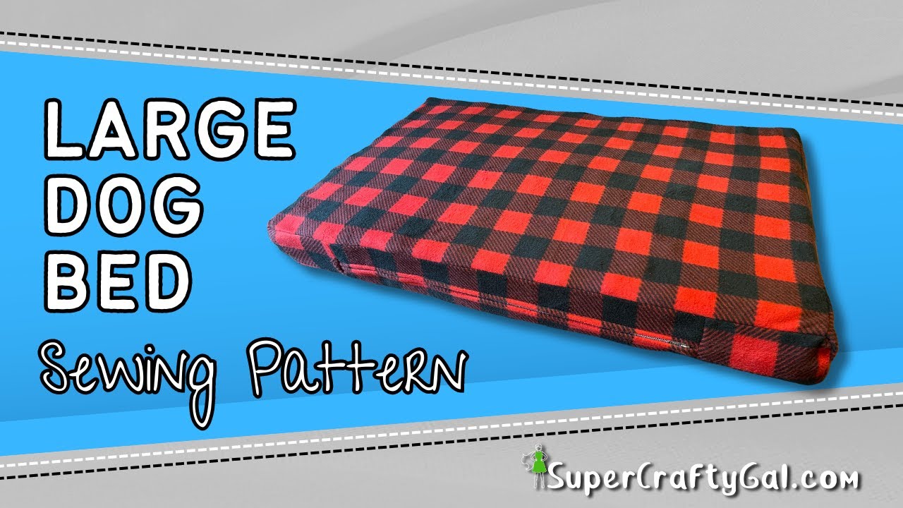 Large Dog Bed Sewing Pattern