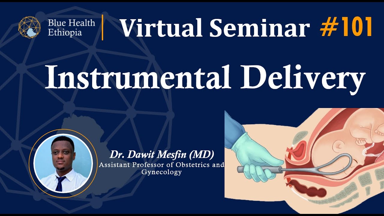 Instrumental Delivery | By Dr. Dawit Mesfin | Blue Health Ethiopia