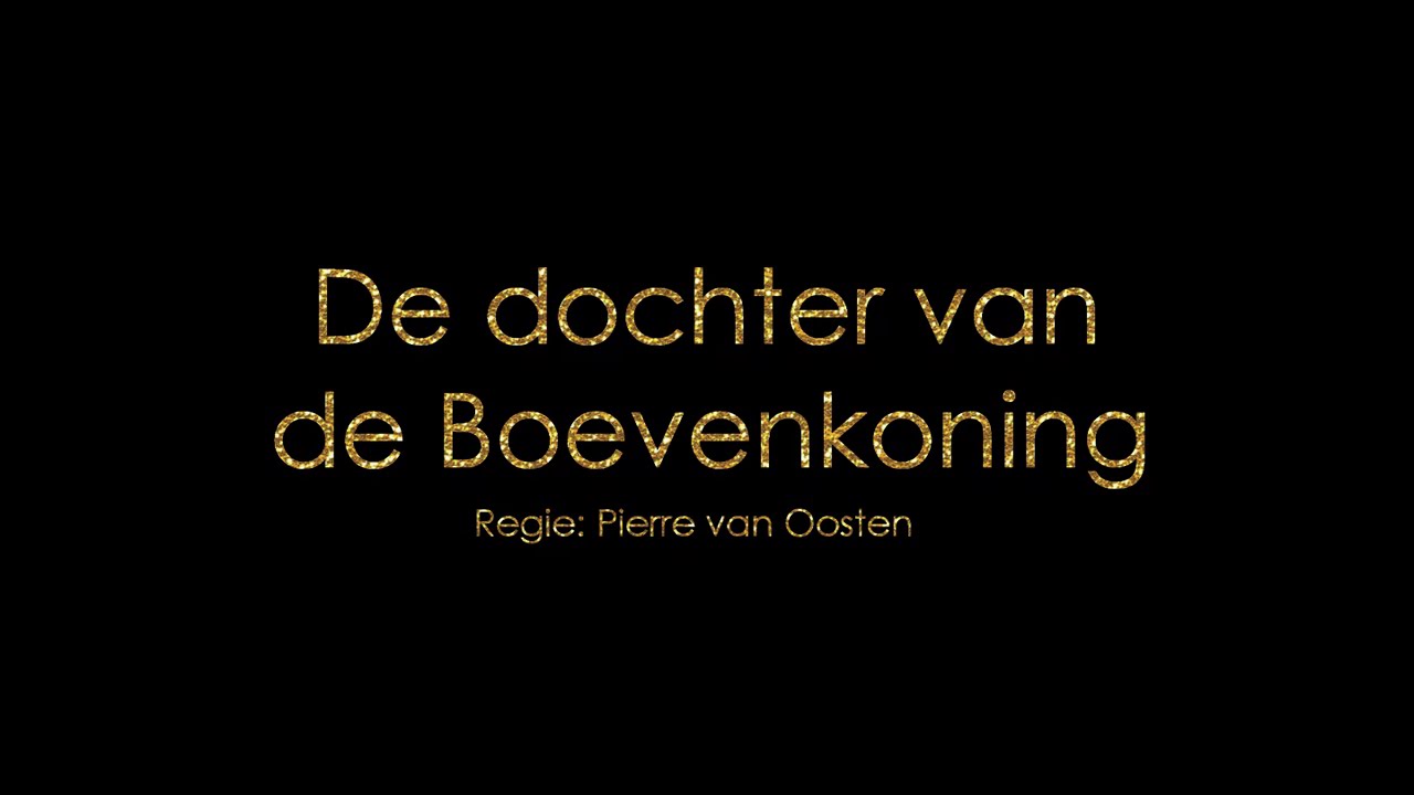 ADODVS presenteert .... De dochter van de Boevenkoning - trailer