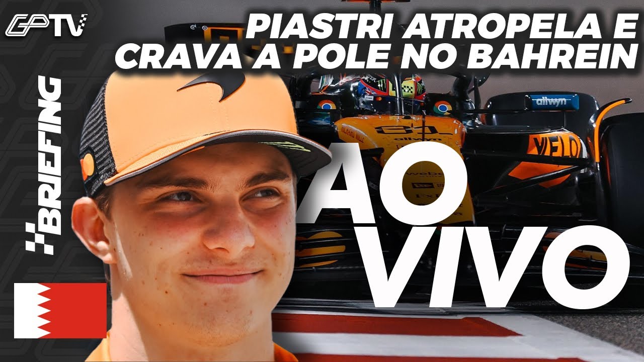 PIASTRI POLE, NORRIS FRACASSA, BORTOLETO EM 18º: A CLASSIFICAÇÃO DA F1 NO BAHREIN | BRIEFING