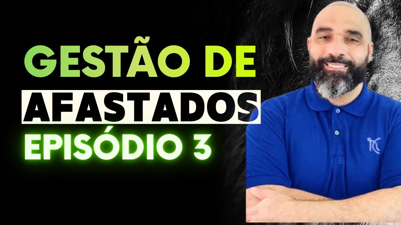 SÉRIE: ATUAÇÃO DO ASSISTENTE SOCIAL NAS EMPRESAS PRIVADAS - GESTÃO DE AFASTADOS | #3