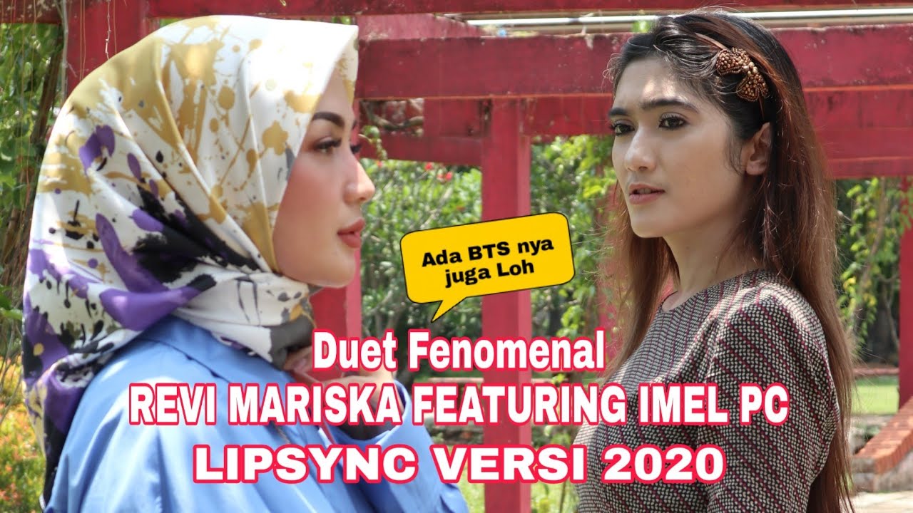 REVI MARISKA FEATURING IMEL PUTRI CAHYATI | DUET LIPSYNC 2020