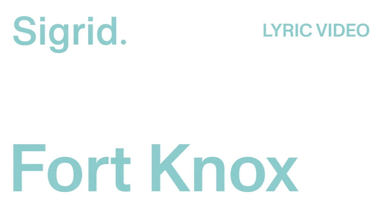 Sigrid - Fort Knox (Lyric Video)