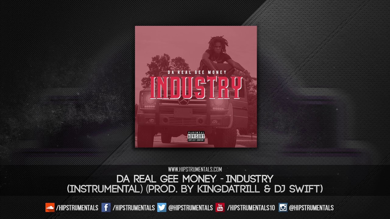 Da Real Gee Money - Industry [Instrumental] (Prod. By KingDaTrill & DJ Swift)
