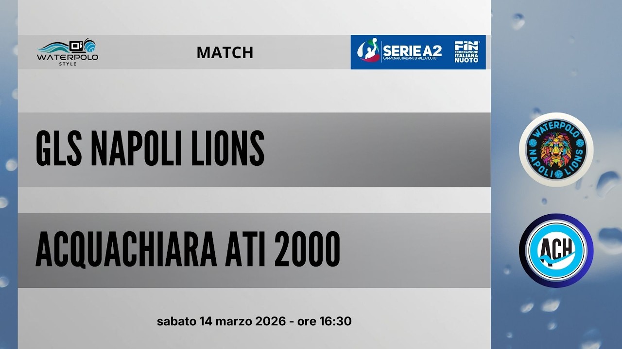 Serie A2 Pallanuoto 2025/26 – GLS Napoli Lions vs Acquachiara ATI 2000 | Diretta Streaming