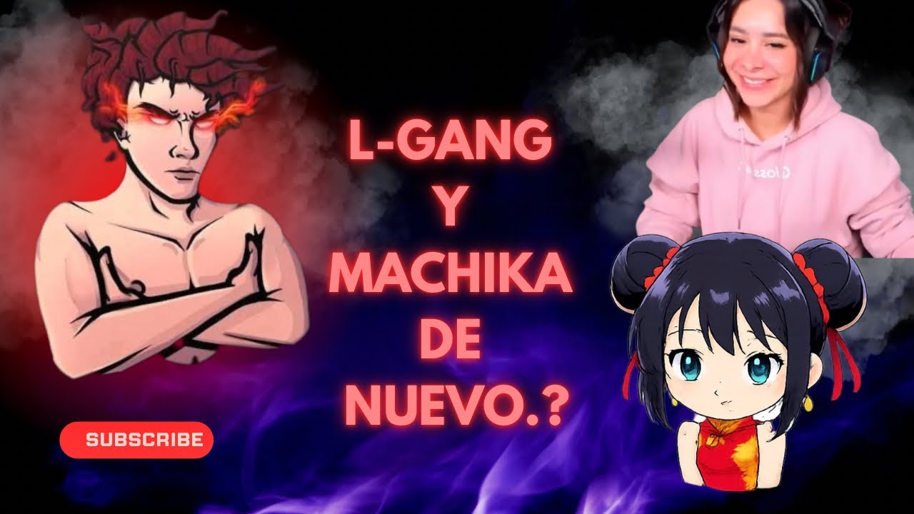 DÍA 1 | L-GANG 👹 INTENTANDO JUGAR CON MACHIKA 🤪F