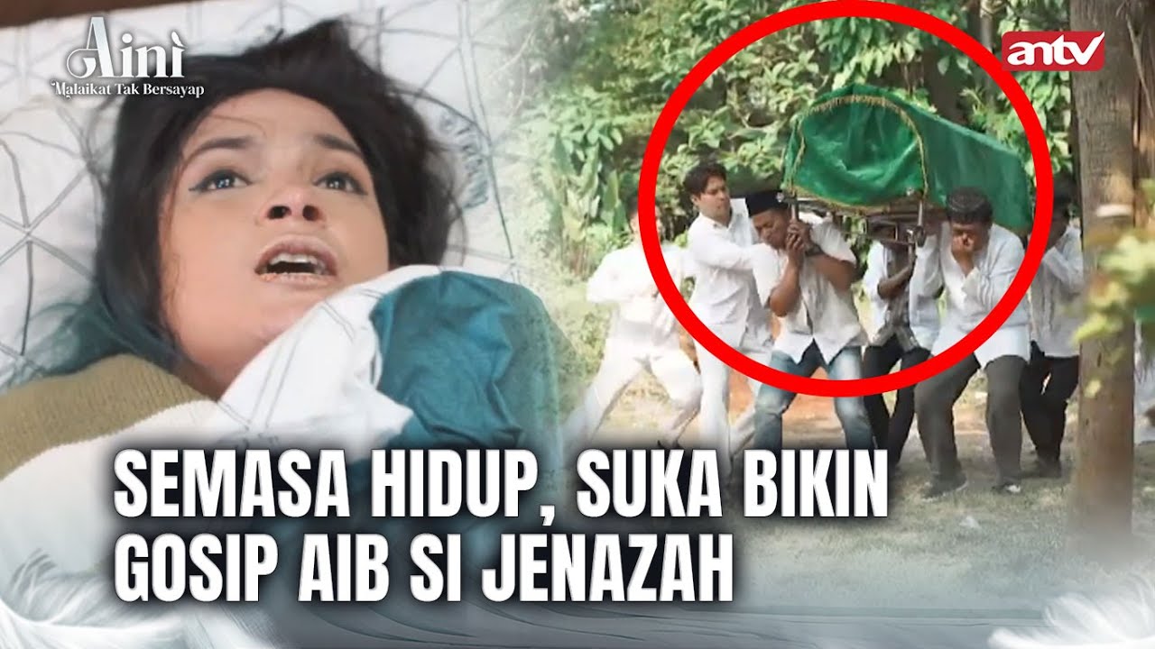 Jenazah Bau Busuk Gak Karuan | Aini Malaikat Tak Bersayap ANTV Eps 16 FULL