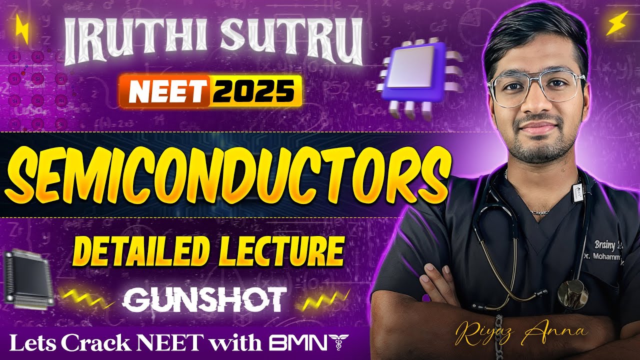 SEMICONDUCTORS  | GUNSHOT 😎 | PHYSICS | IRUTHI SUTRU ❤️‍🔥 | NEET 2025  | BMNT 💙