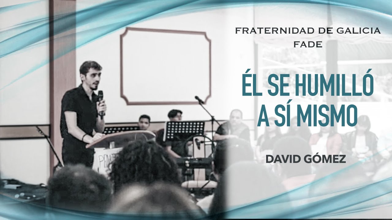 Él se humilló a sí mismo (David Gómez)