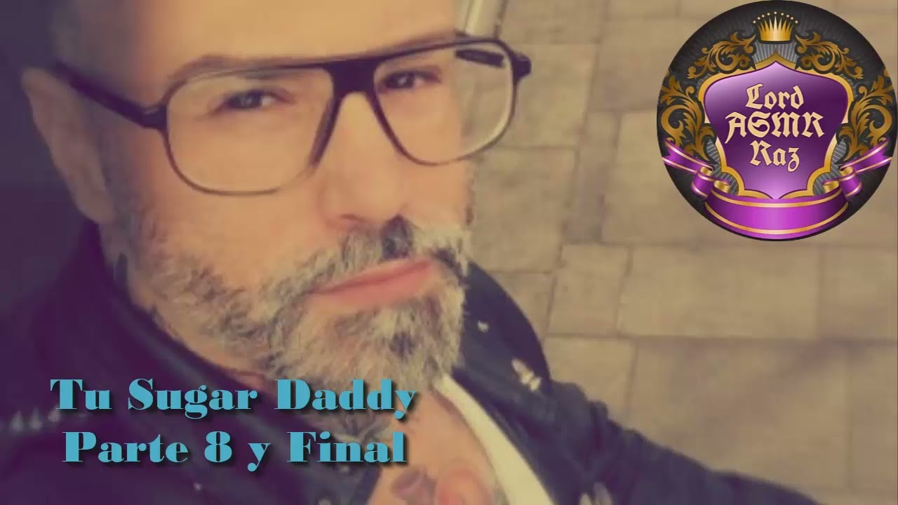 [ASMR Español] Tu Sugar Daddy Parte 8 y Final