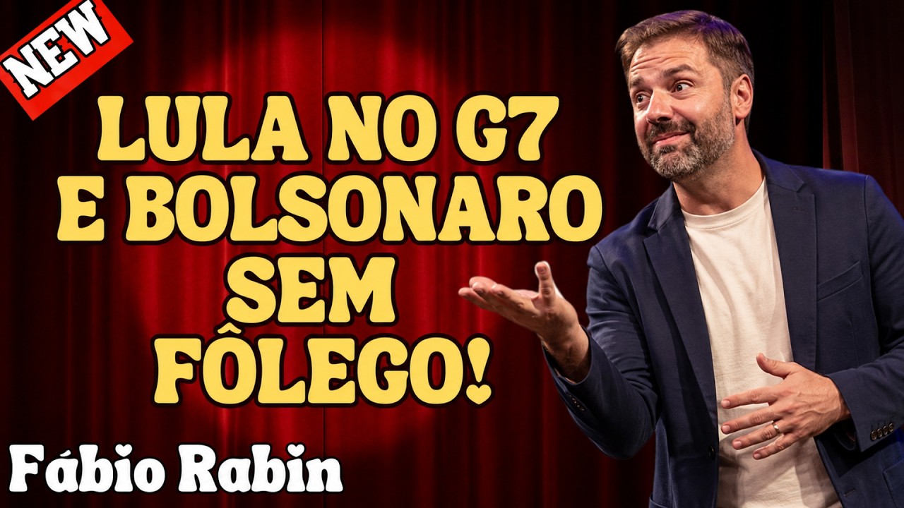 LULA NO G7, BOLSONARO COM SOLU&Ccedil;O E A CENA QUE VIROU PIADA &ndash; F&Aacute;BIO RABIN COM&Eacute;DIA STAND UP