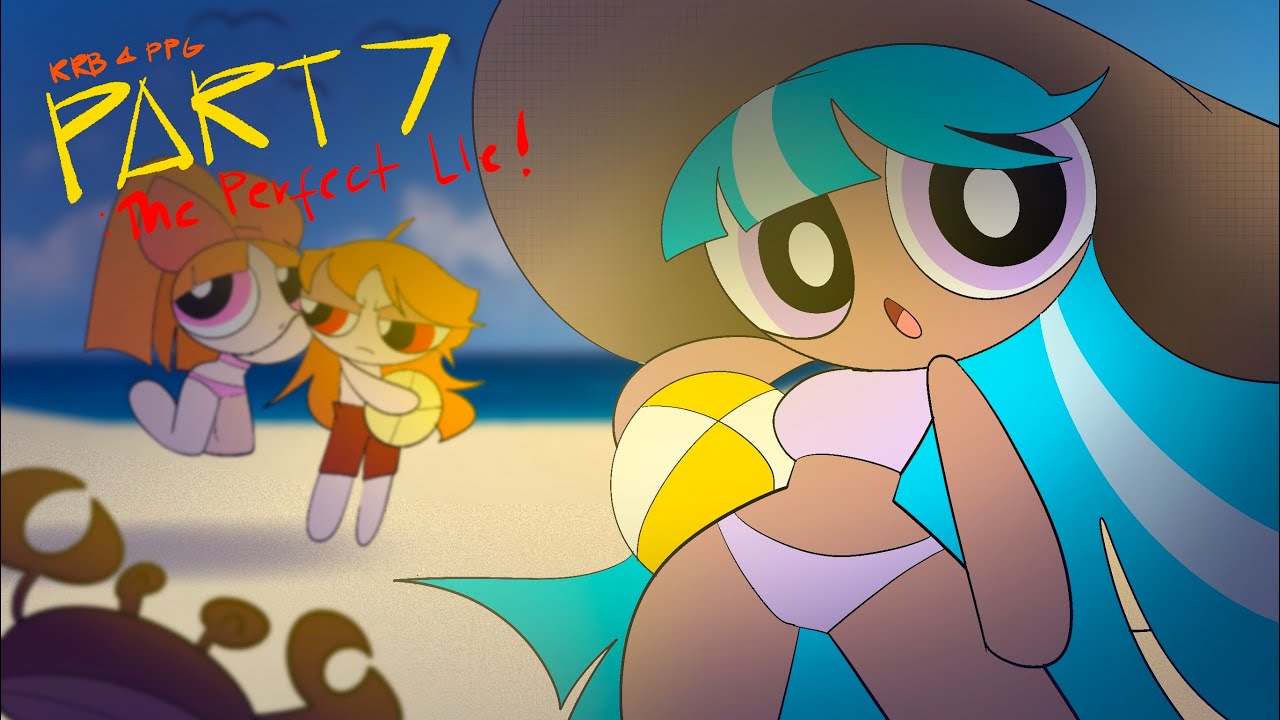 The 4th RRB | Part 7 : The Perfect Lie | The Powerpuff girls & Rowdyruff boys