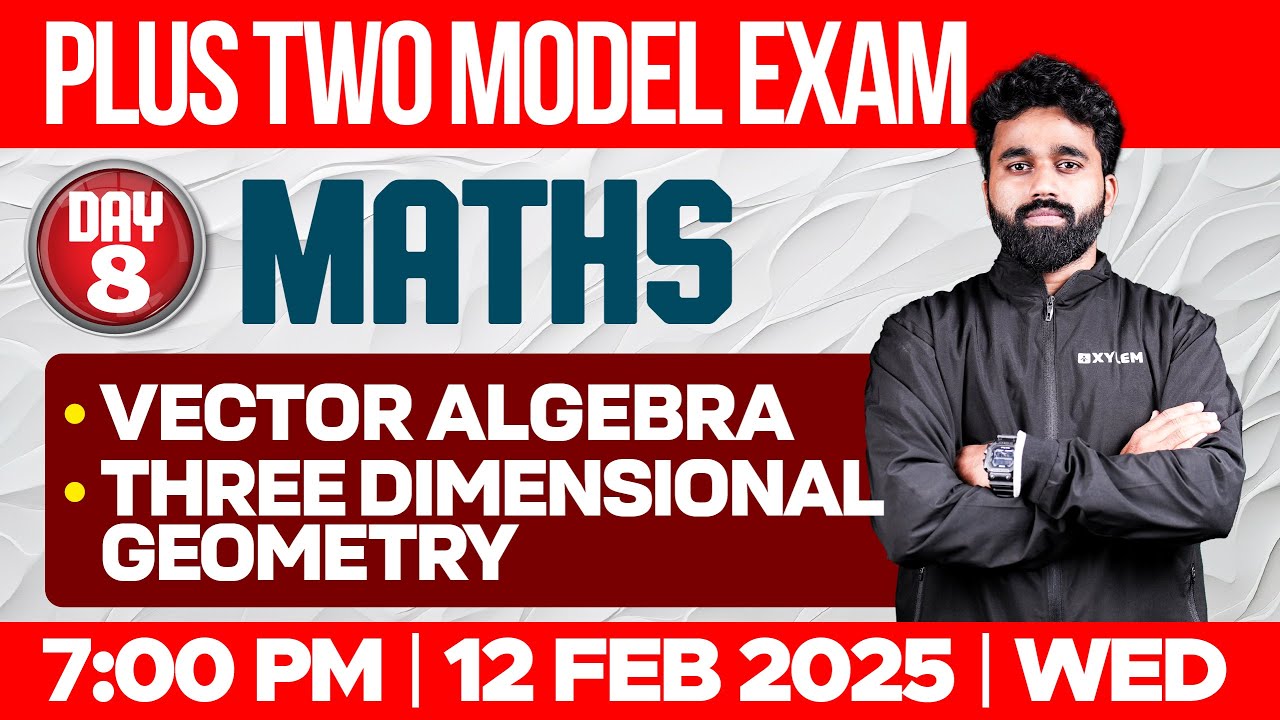 Plus Two Model Exam One Shot Maths | Vector Algebra , Three Dimensional Geometry | Xylem Plus Two