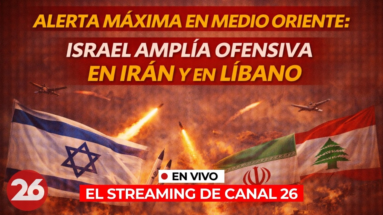 🚨 ALERTA EN MEDIO ORIENTE: Israel amplía la ofensiva en Irán y el Líbano | El streaming de Canal 26