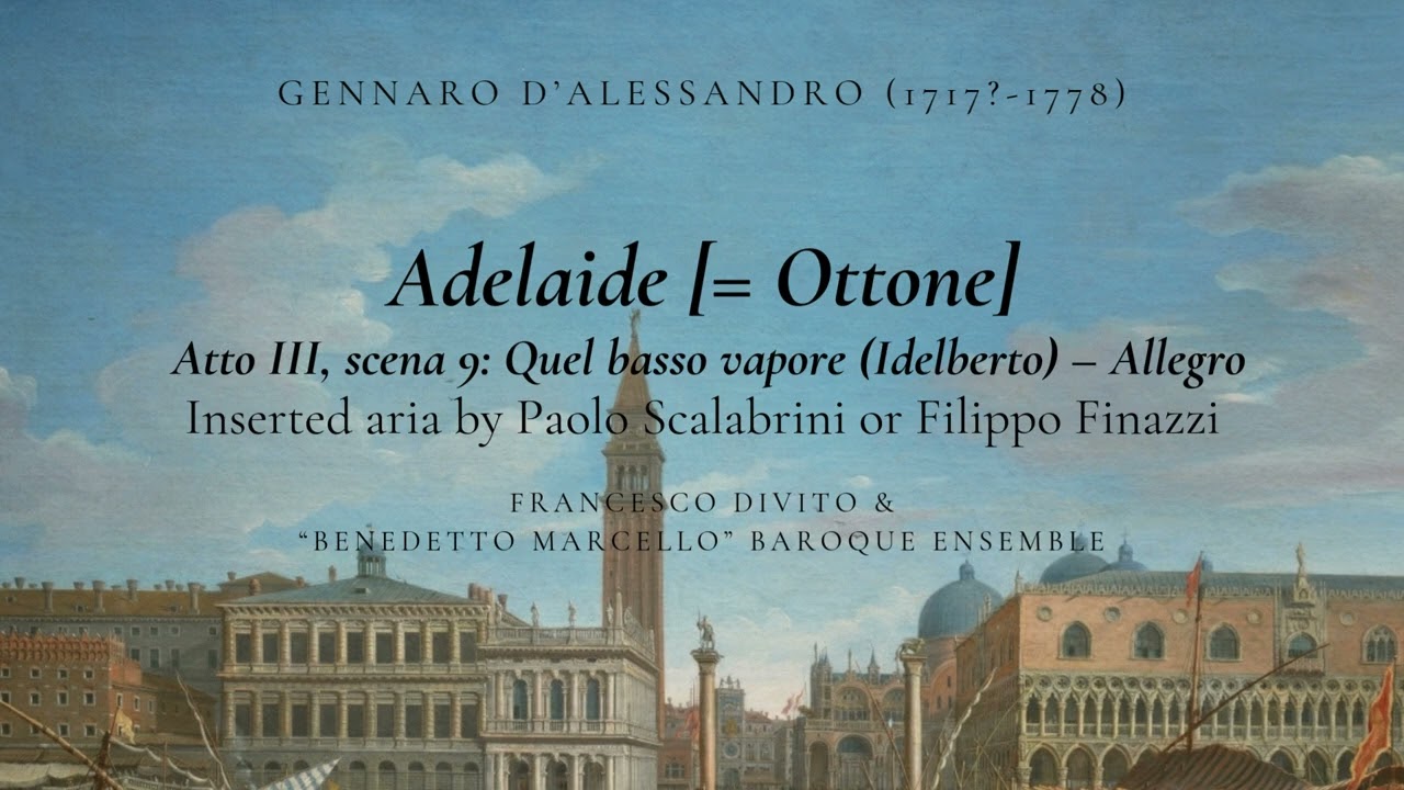 G. D'Alessandro: Adelaide (1744) / III-9 Aria [Idelberto]: Quel basso vapore / F. Divito