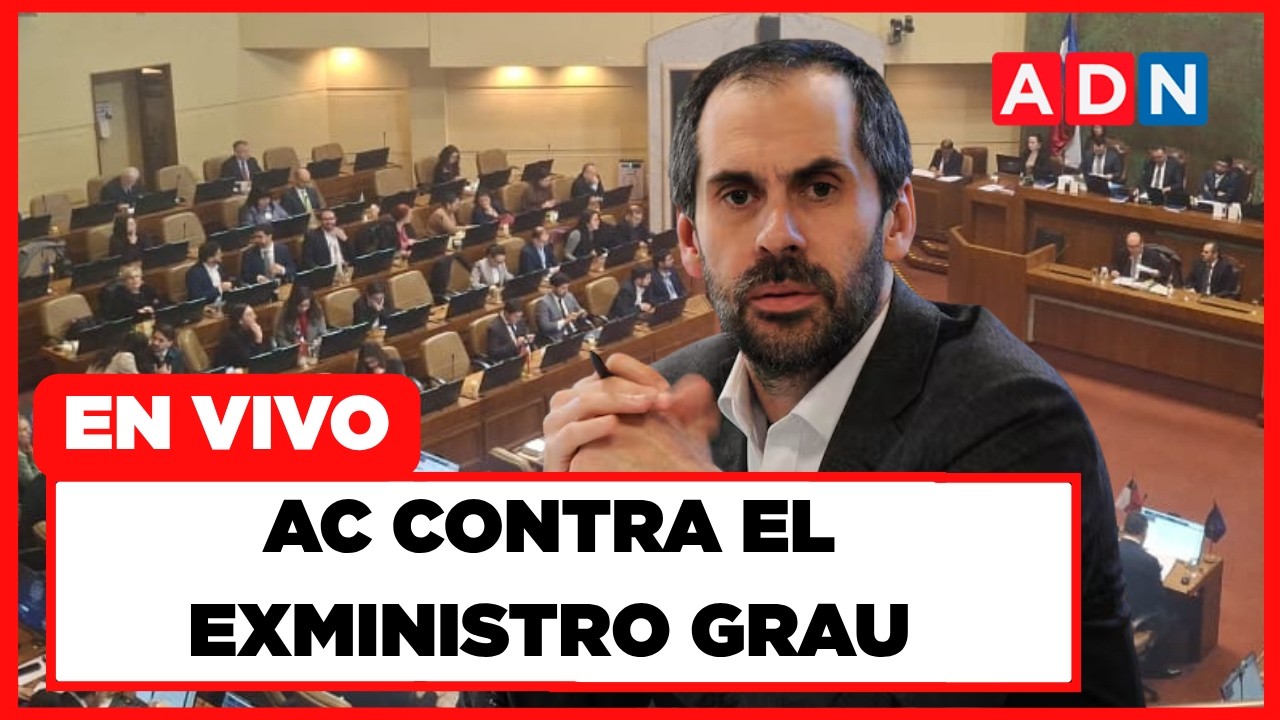 🔴 EN VIVO | Acusaci&oacute;n Constitucional contra exministro Grau