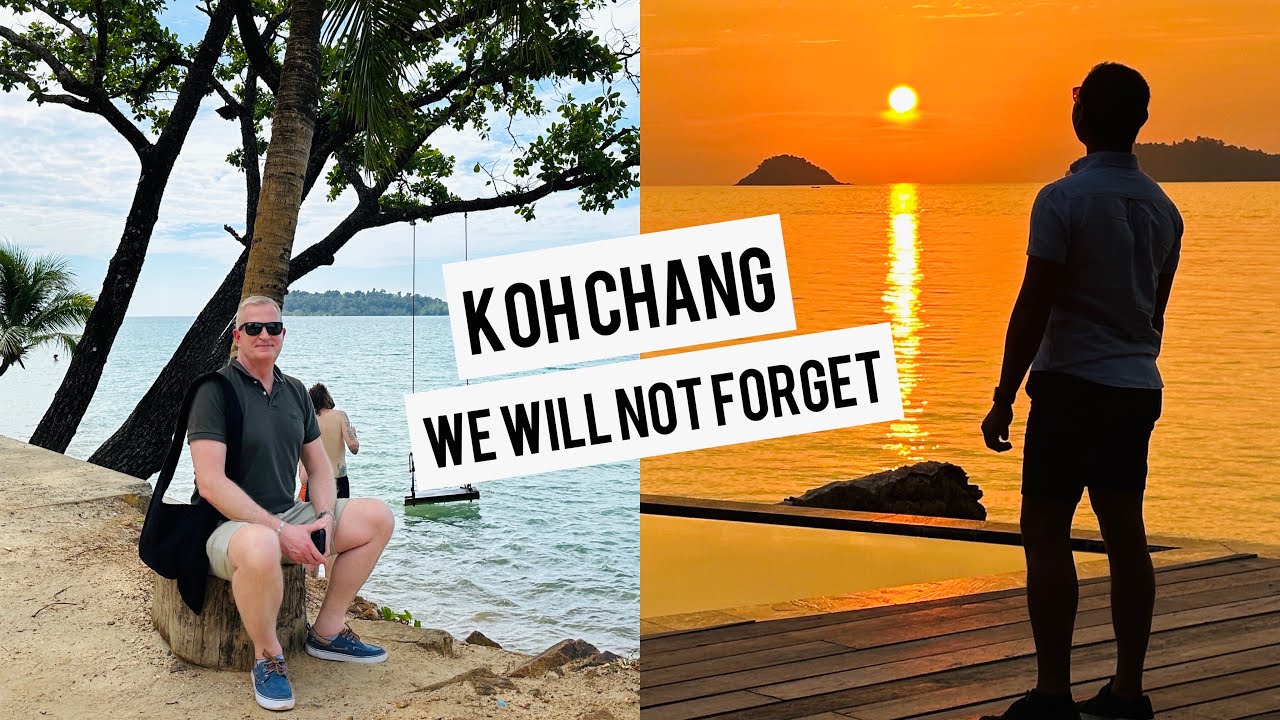 Time to Say Goodbye | Koh Chang what we doing on the last day