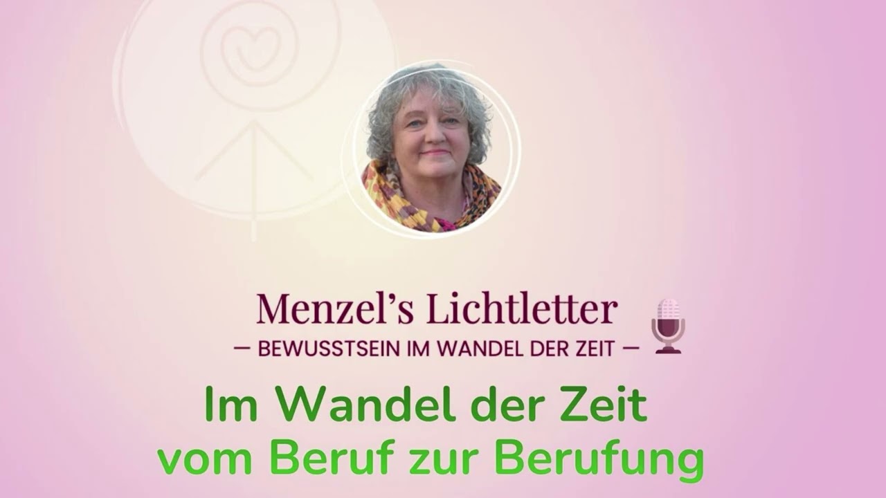 Im Wandel der Zeit vom Beruf zur Berufung - Menzel's Lichtletter vom 8.3.2026