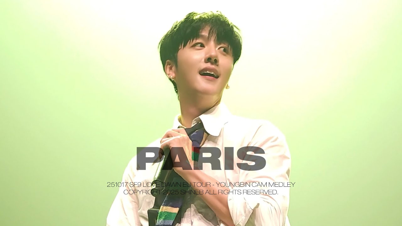 [SF9/영빈] 251017 LOVE DAWN IN PARIS YOUNGBIN CAM MEDLEY