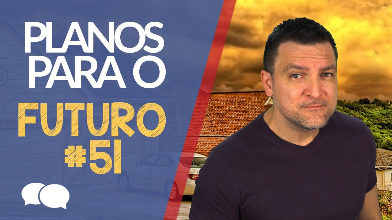 Aprender Inglês - Aula # 51 - Planos para o futuro.
