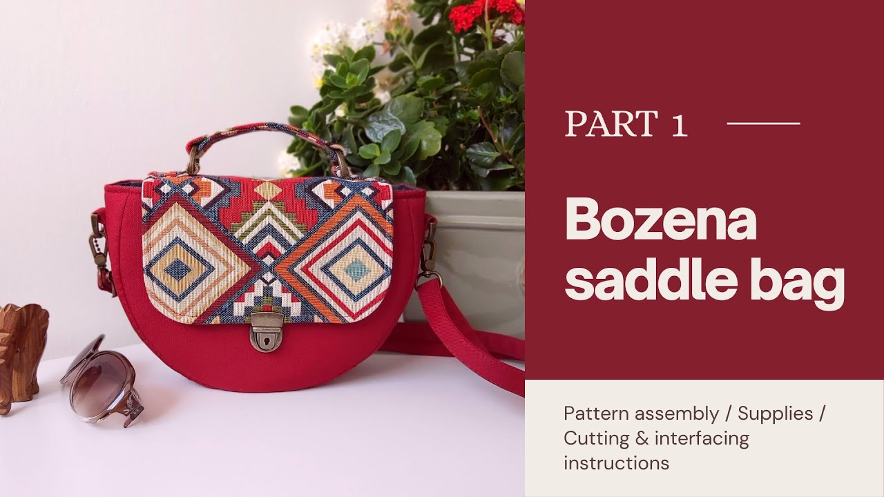 Bozena saddle bag - PART 1 - Pattern assembly / Supplies / Cutting & interfacing instructions