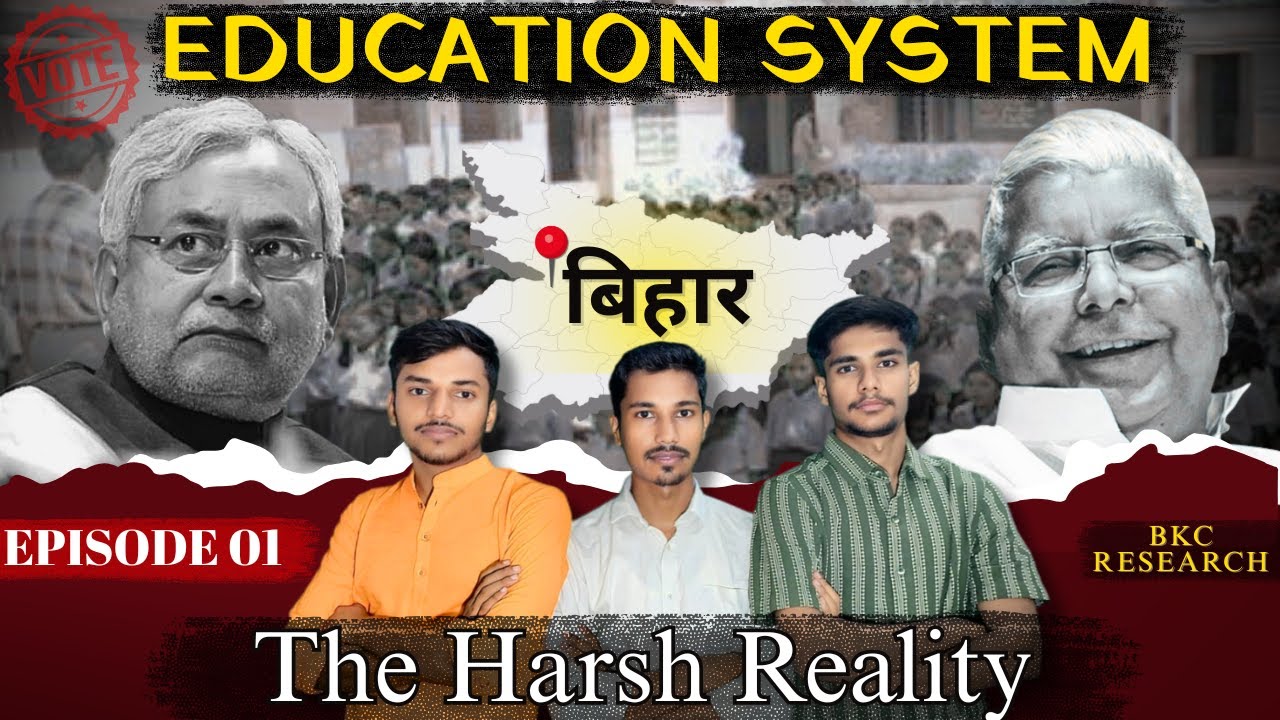 The Harsh Reality of Bihar&rsquo;s Education System | EP 01 |